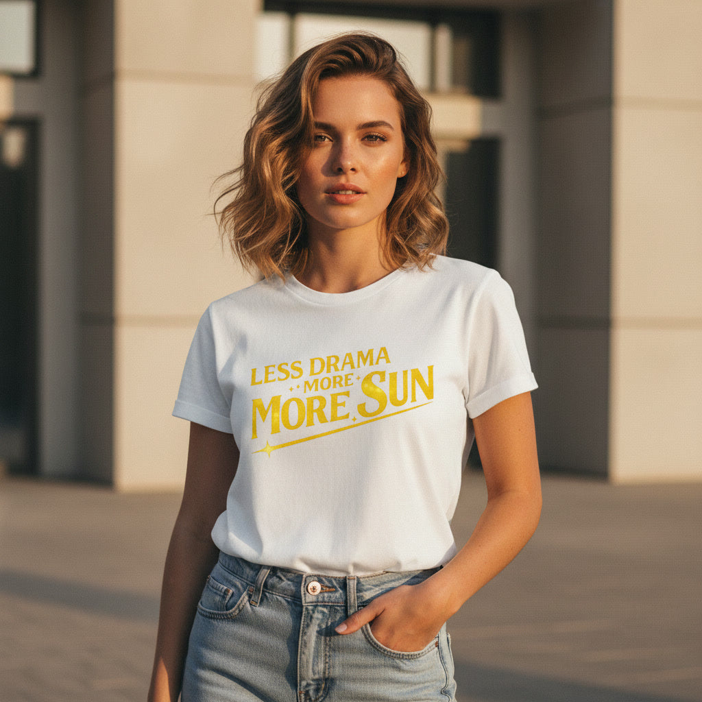 Weniger Drama, mehr Sonne T-Shirt