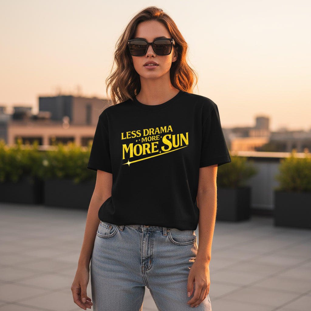 Weniger Drama, mehr Sonne T-Shirt